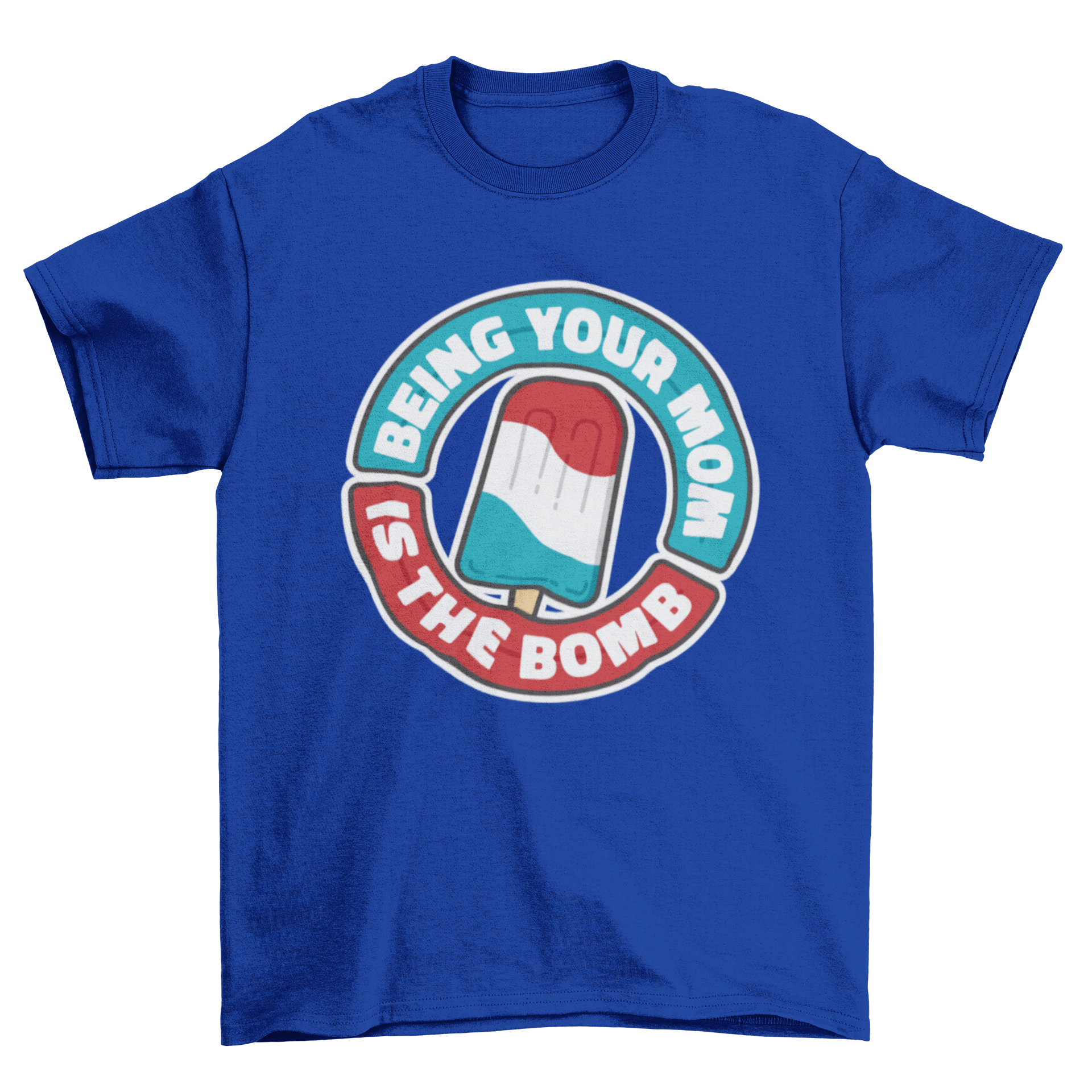 Proud mom quote popsicle t-shirt design featuring a colorful popsicle and the text 'Being your mom is the bomb'.