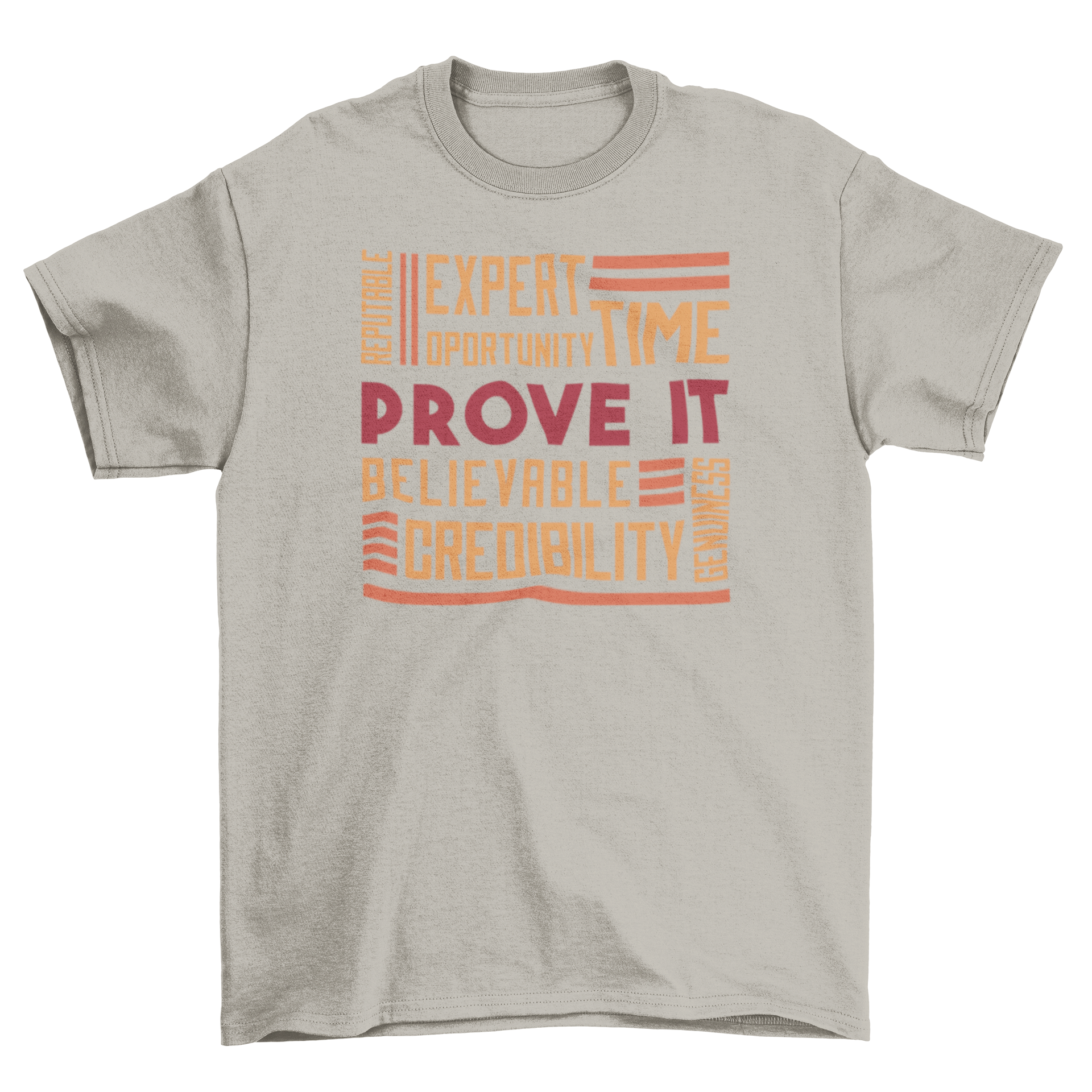 Prove It T-shirt featuring bold typography and motivational words like 'Believable' and 'Credibility'.
