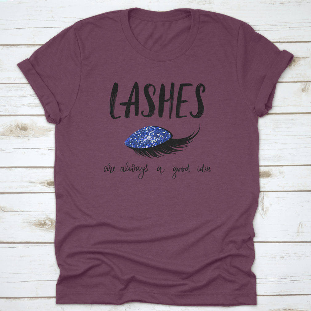 A stylish t-shirt featuring the quote 'Lashes Are Always A', made from 100% cotton with a classic fit, perfect for beauty enthusiasts.