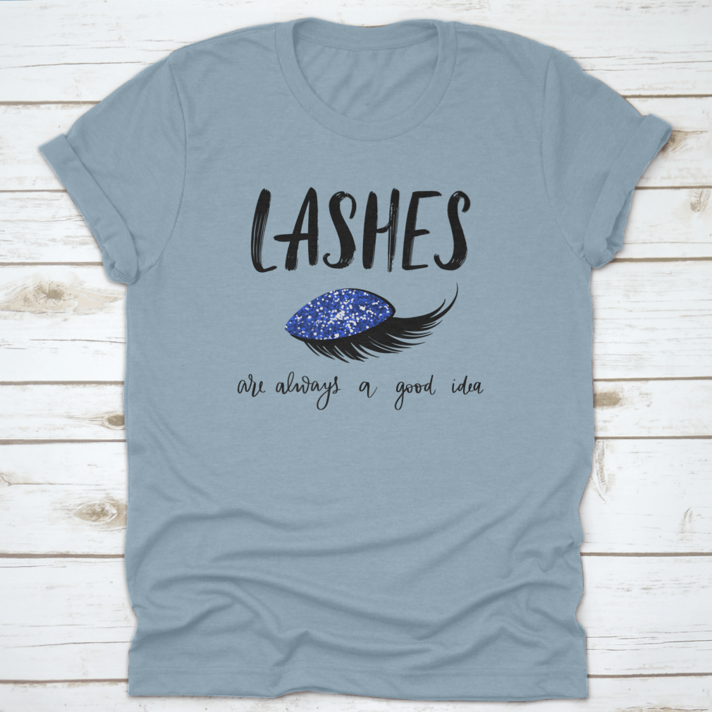 A stylish t-shirt featuring the quote 'Lashes Are Always A', made from 100% cotton with a classic fit, perfect for beauty enthusiasts.