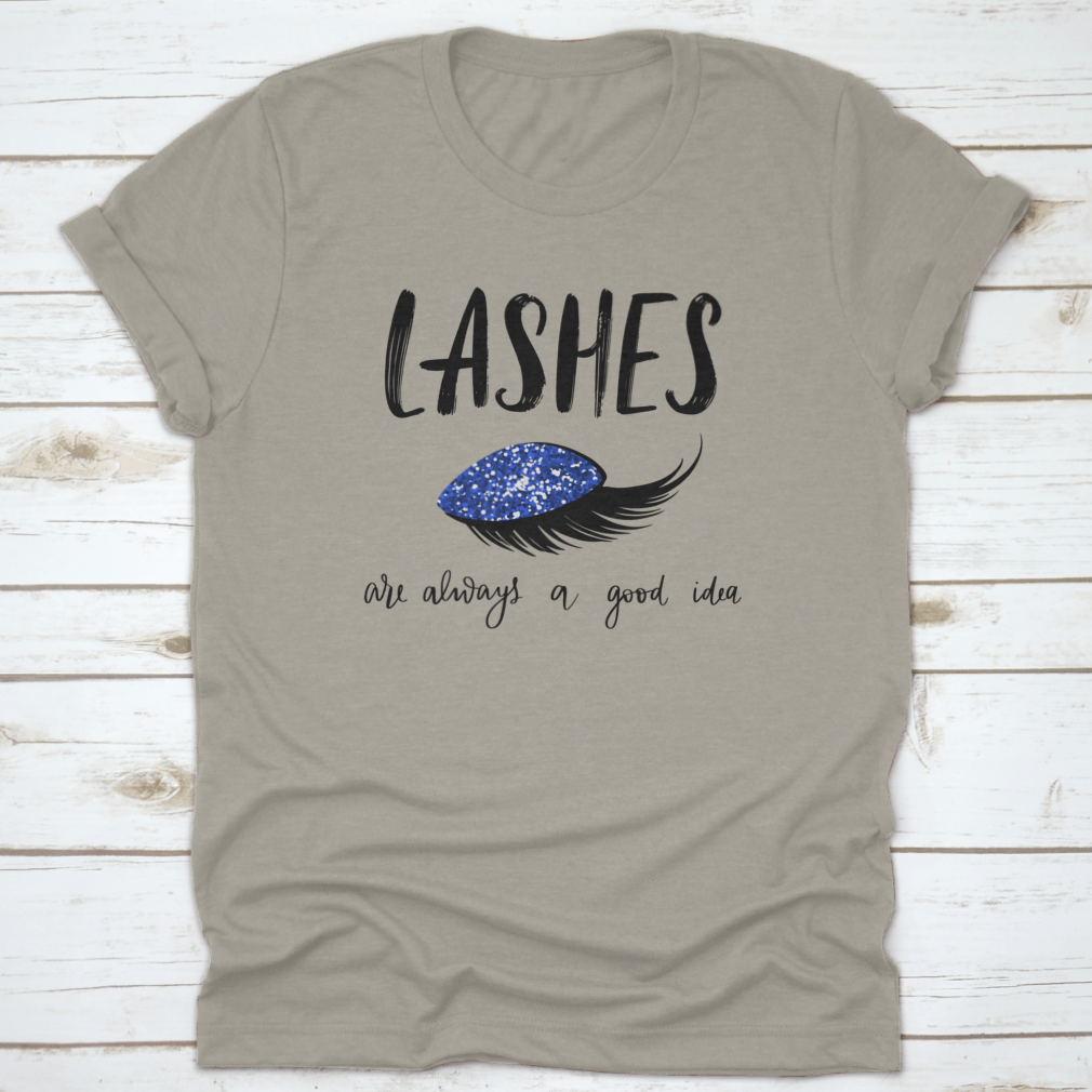 A stylish t-shirt featuring the quote 'Lashes Are Always A', made from 100% cotton with a classic fit, perfect for beauty enthusiasts.