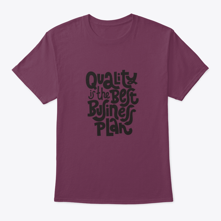 Quality Is The Best Business Plan t-shirt featuring a unique hand-drawn vector design on a soft cotton fabric.