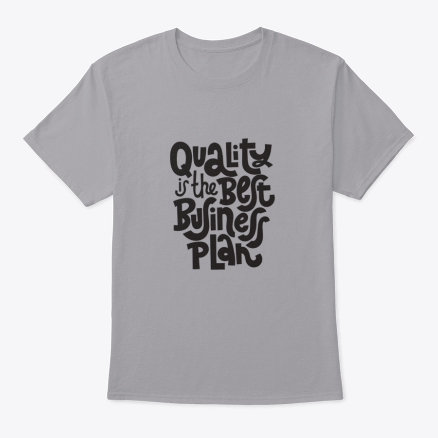 Quality Is The Best Business Plan t-shirt featuring a unique hand-drawn vector design on a soft cotton fabric.
