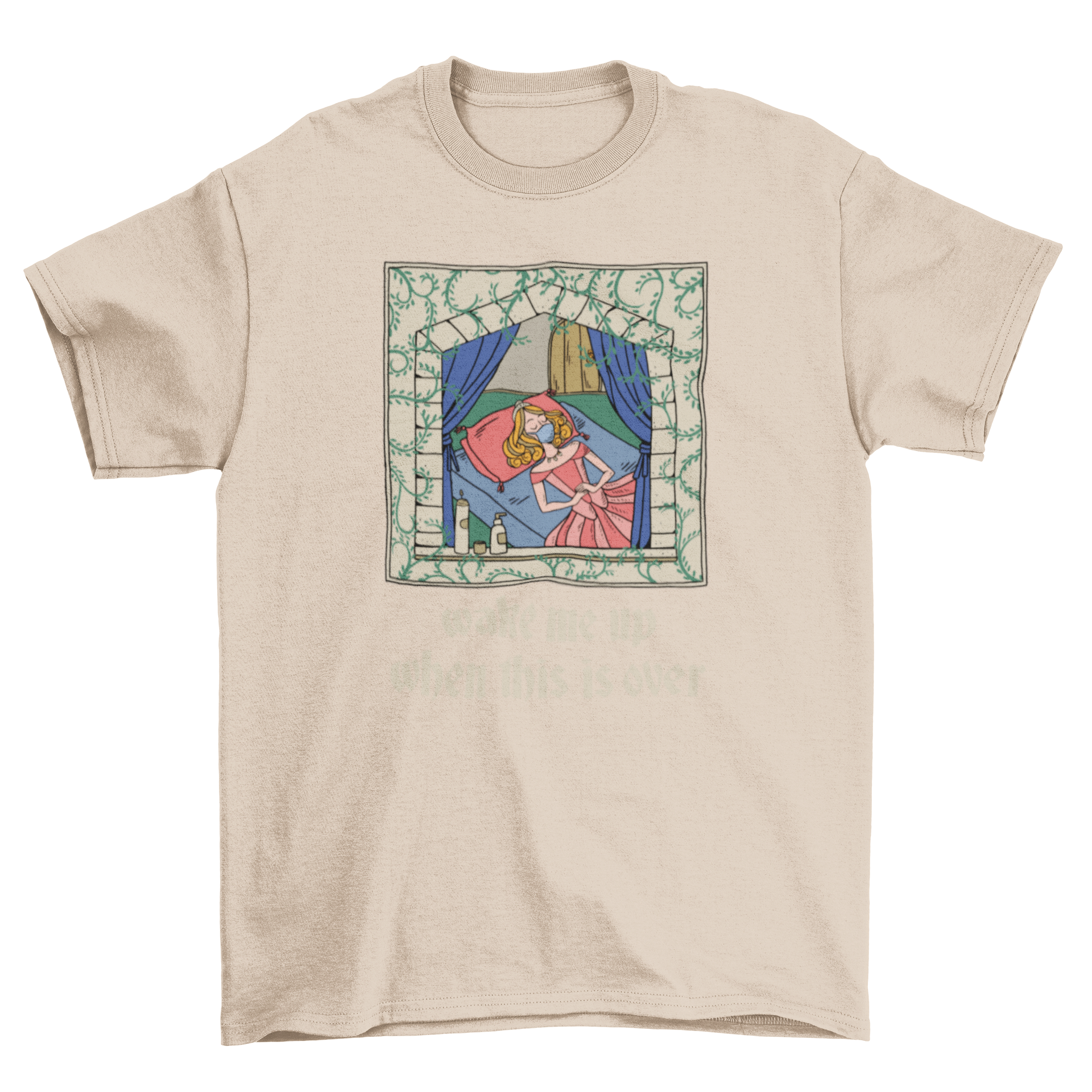 A whimsical t-shirt featuring a sleeping princess design with the quote 'Wake me up when this is over'.