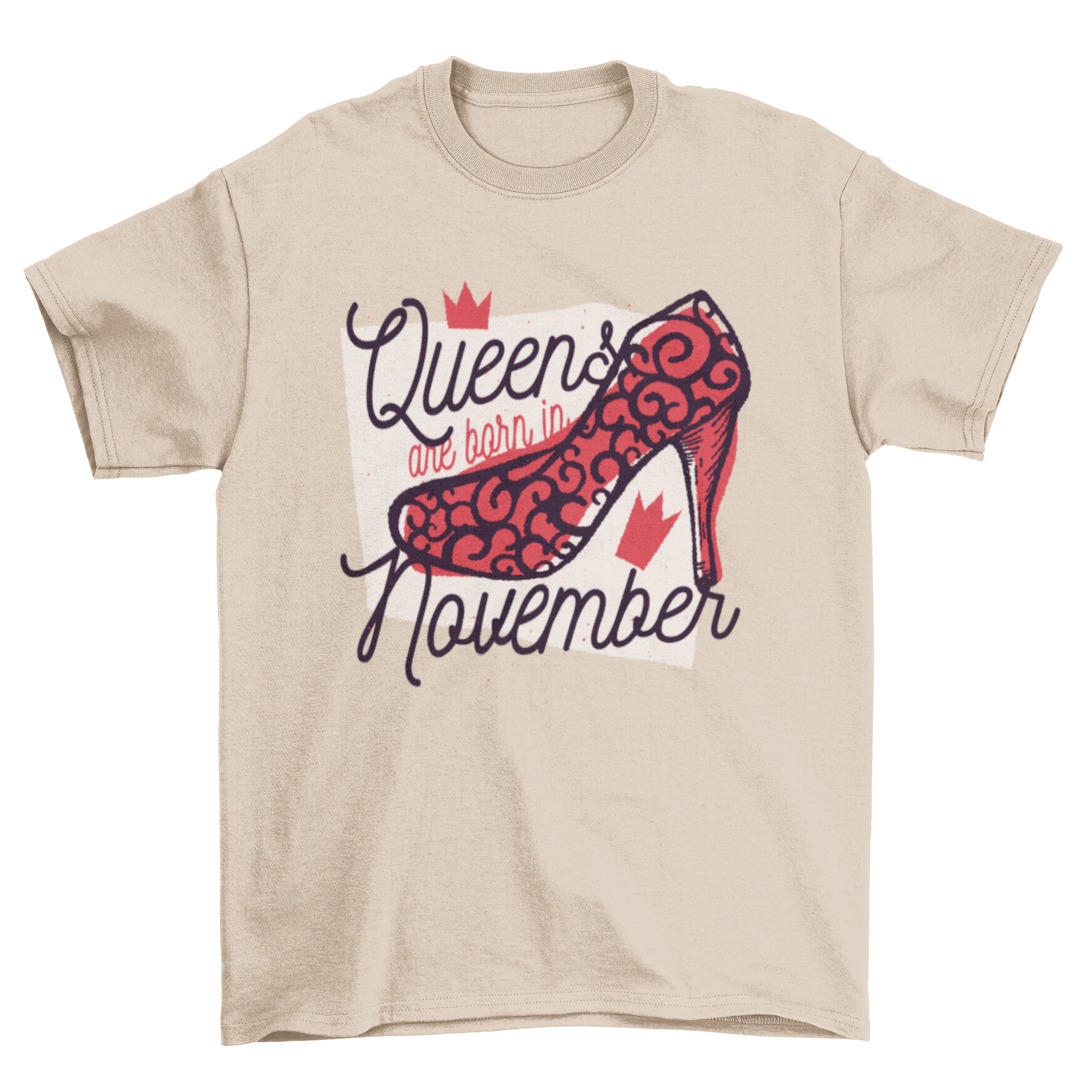 Queens Born T-Shirt design featuring a high heel shoe illustration and the text 'Queens are born in November'.