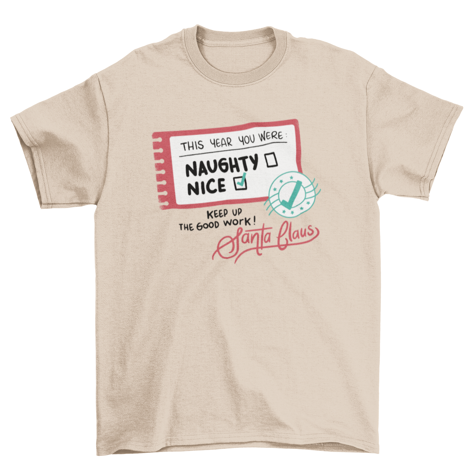 A festive t-shirt featuring Santa Claus's nice and naughty list with an inspirational quote for Christmas.