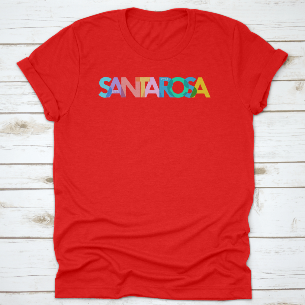 Santa Rosa shirt featuring the city name on a white background, made from 100% cotton for comfort and style.