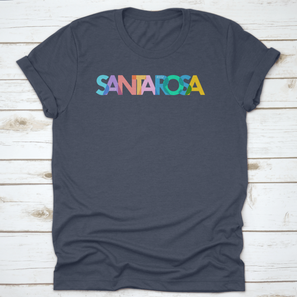 Santa Rosa shirt featuring the city name on a white background, made from 100% cotton for comfort and style.