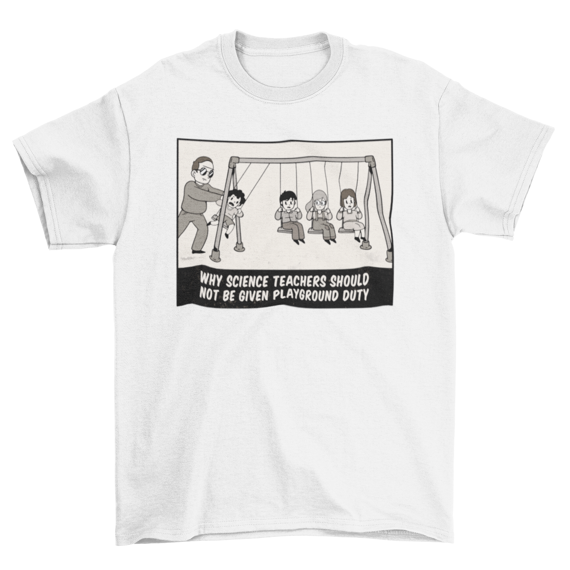 A humorous t-shirt design featuring a teacher using children on swings as a Newton's cradle, perfect for science educators.