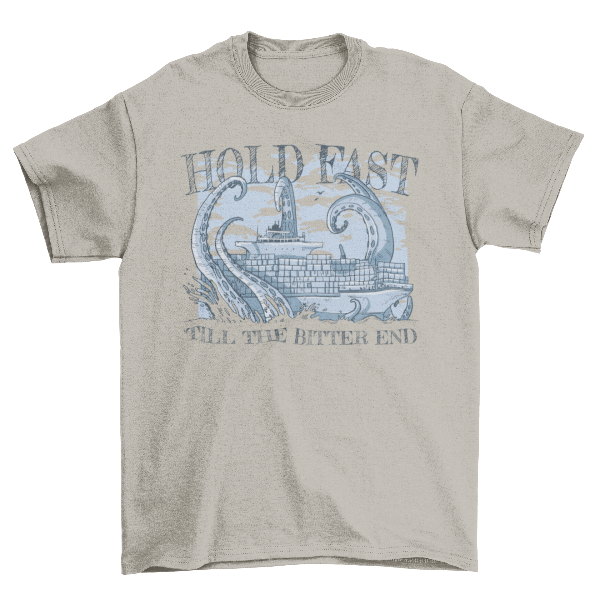 A striking t-shirt featuring a ship under attack by a sea monster with the quote 'Hold fast till the bitter end'.