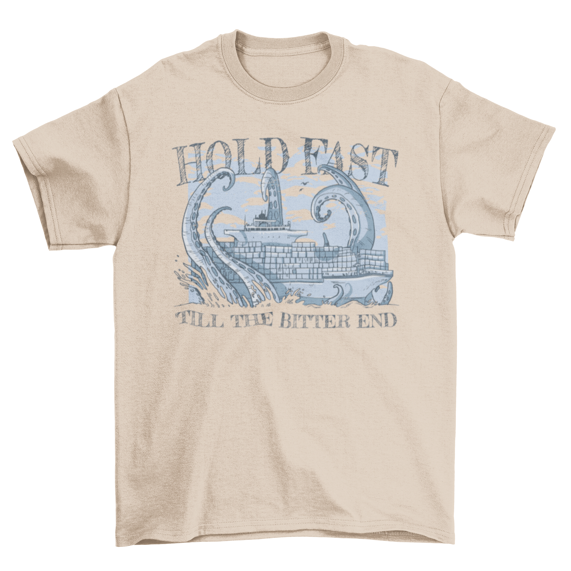A striking t-shirt featuring a ship under attack by a sea monster with the quote 'Hold fast till the bitter end'.