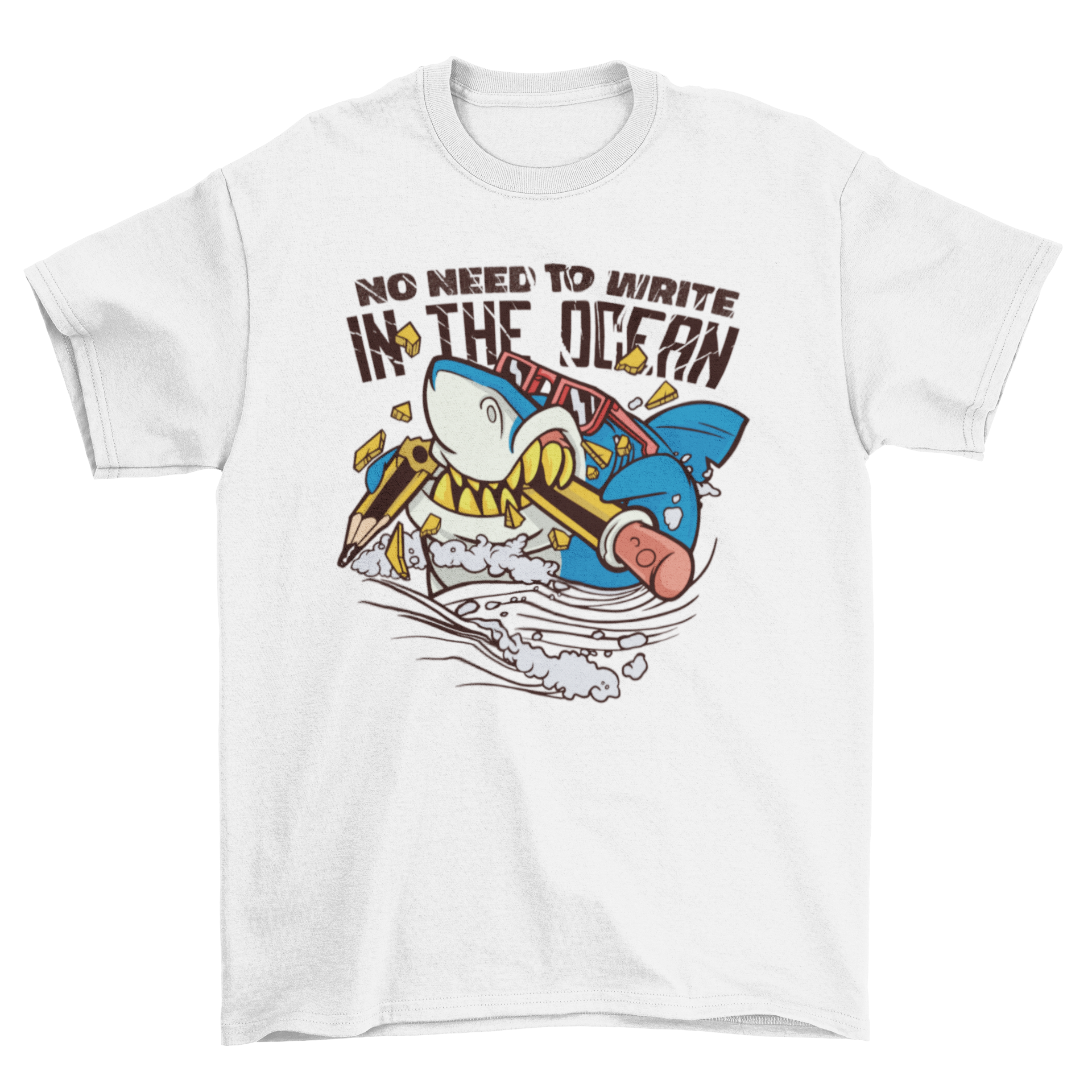 A cartoon t-shirt featuring a shark biting a giant pencil with the quote 'No need to write in the ocean'.