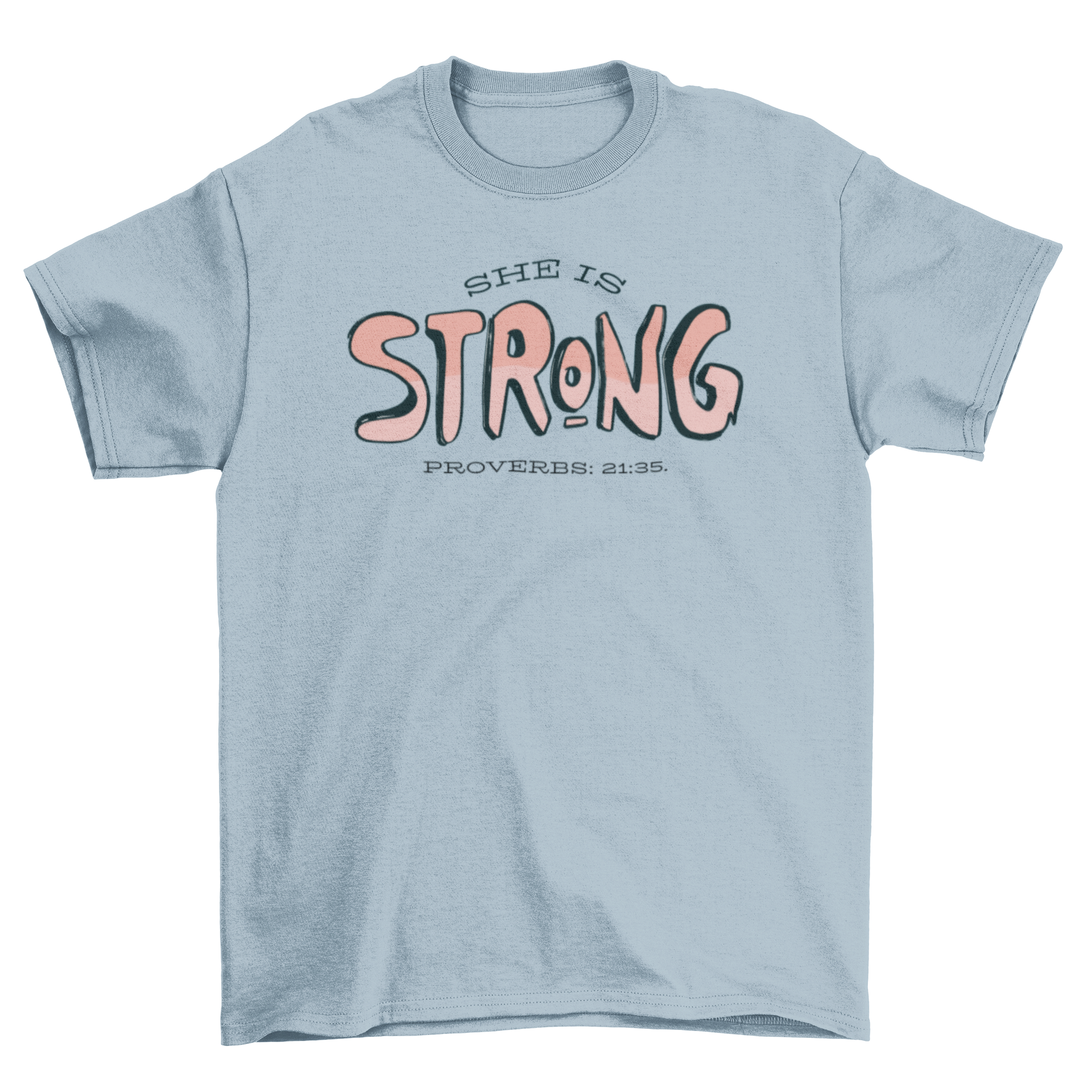 She Is Strong Bible Verse T-shirt featuring Proverbs 21:35 in a stylish graphic design.