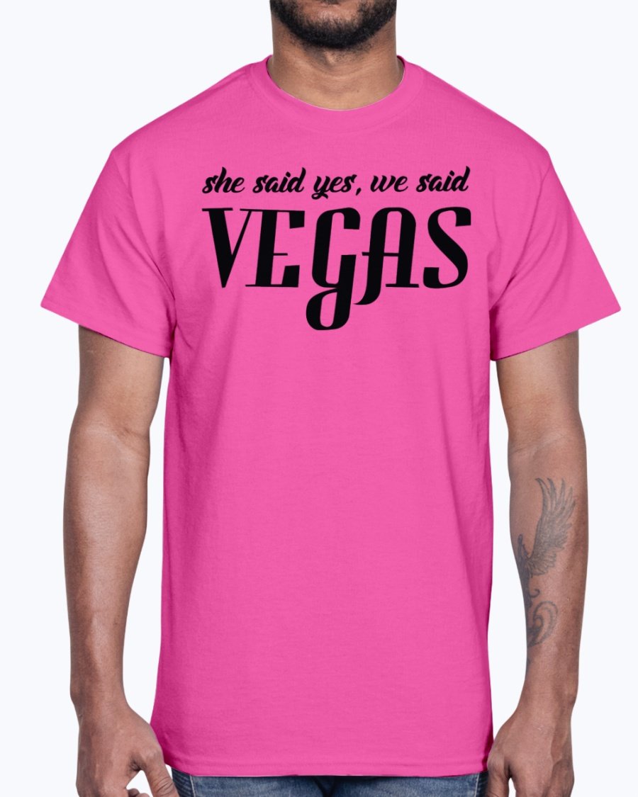 Cotton tee featuring the phrase 'She Said Yes, We Said Vegas' designed for bridal parties and weddings.