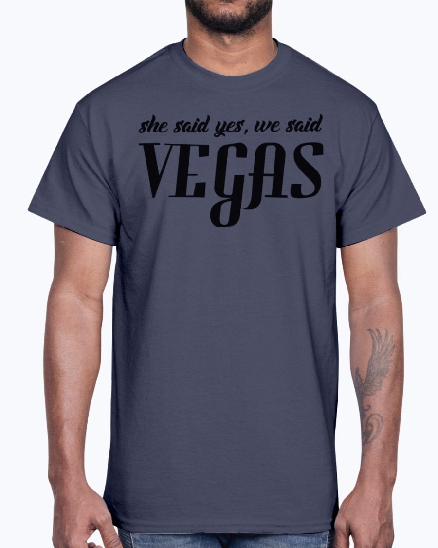 Cotton tee featuring the phrase 'She Said Yes, We Said Vegas' designed for bridal parties and weddings.
