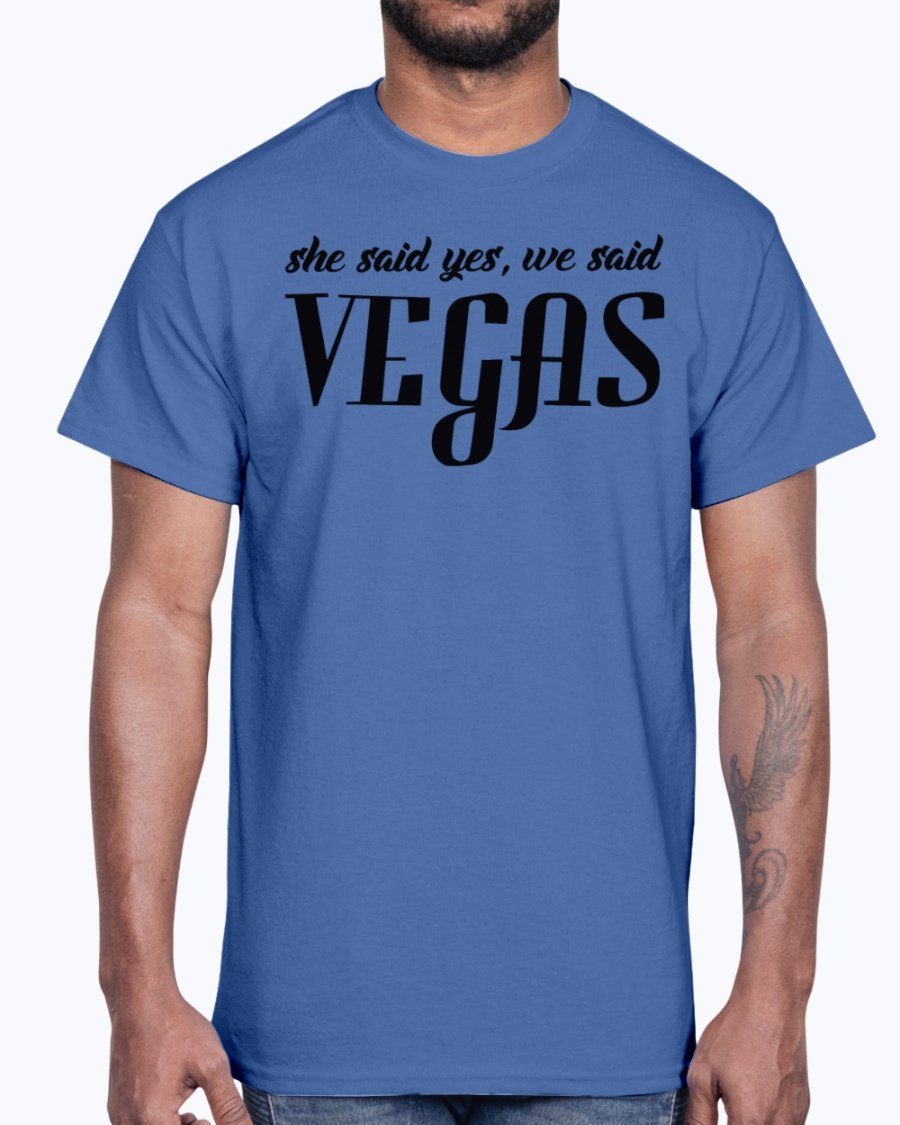 Cotton tee featuring the phrase 'She Said Yes, We Said Vegas' designed for bridal parties and weddings.