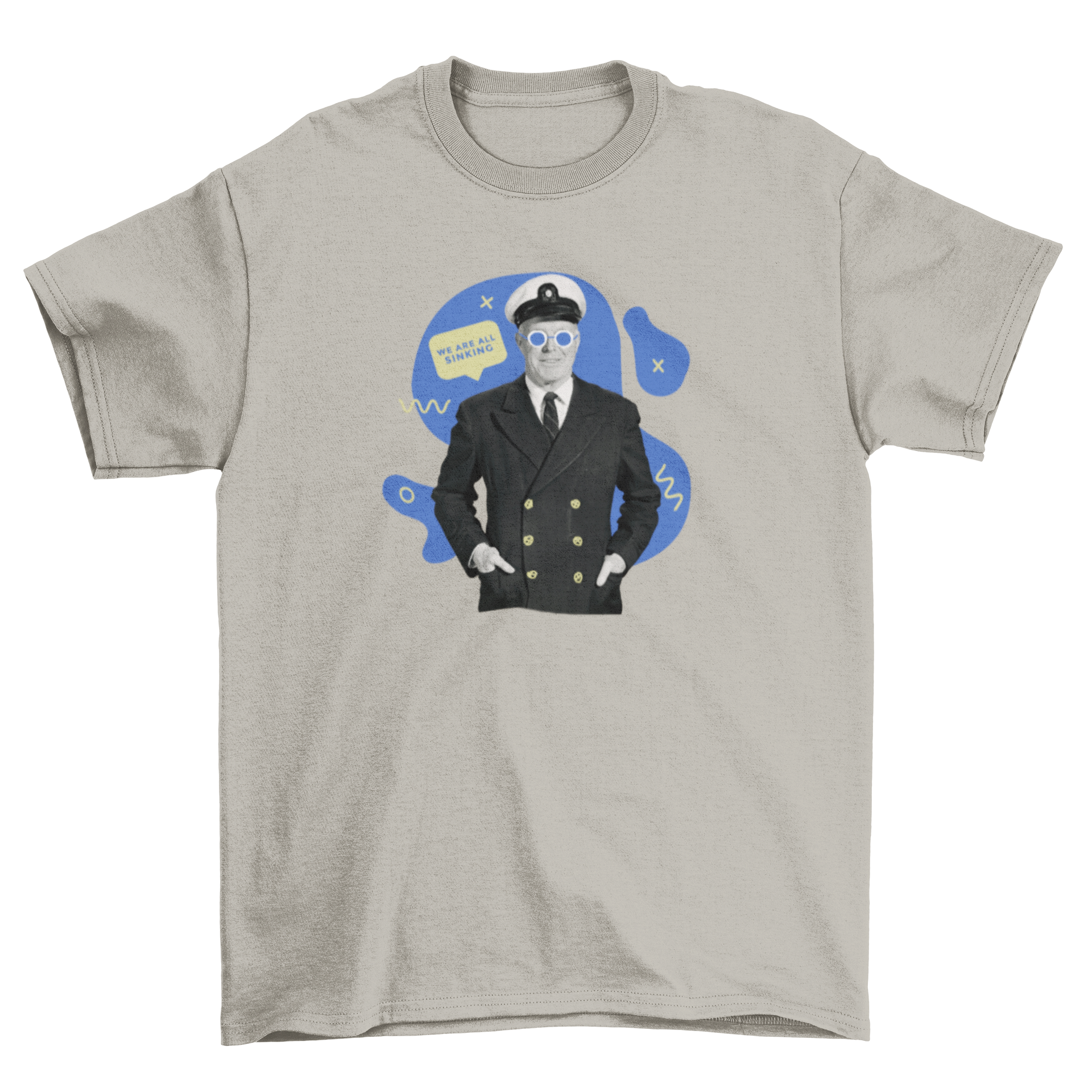 A stylish t-shirt featuring a ship captain in nautical uniform with the quote 'We are all sinking'.