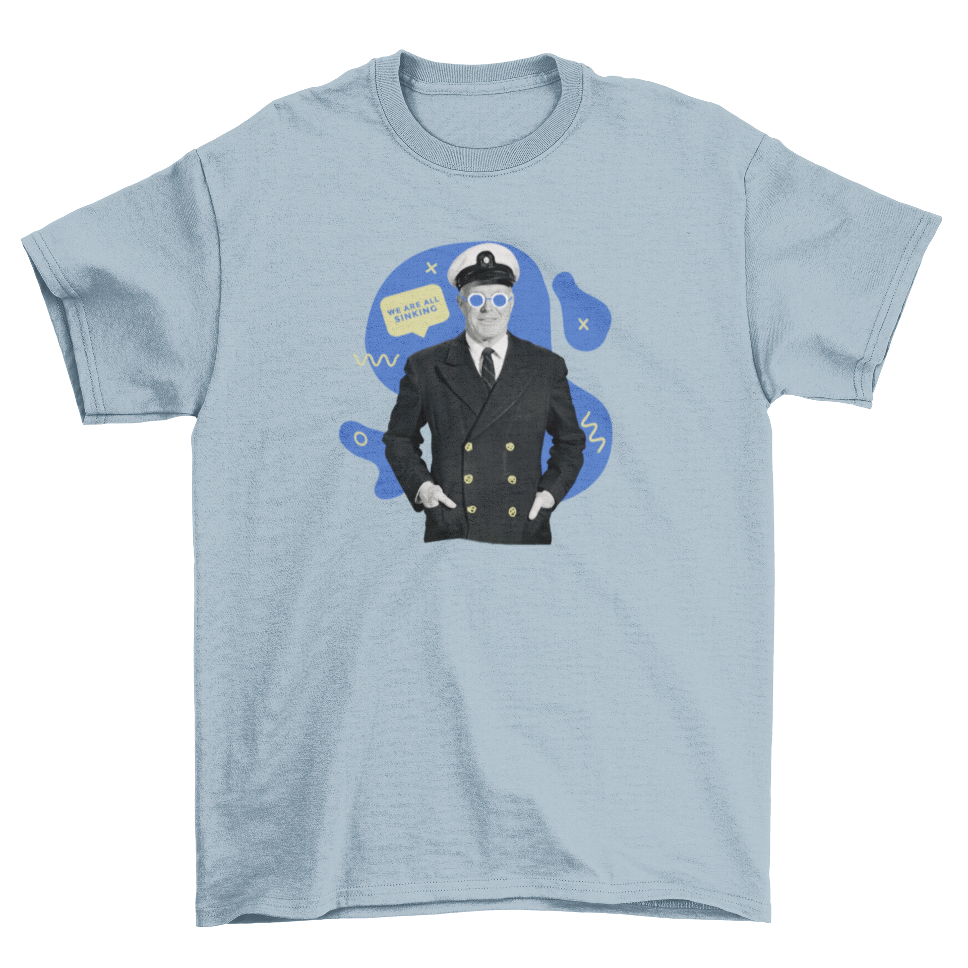 A stylish t-shirt featuring a ship captain in nautical uniform with the quote 'We are all sinking'.