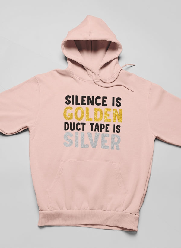 Silence Is Golden Duct Tape Is Silver Hoodie featuring a unique artistic design, adjustable hood, and cozy fleece lining.