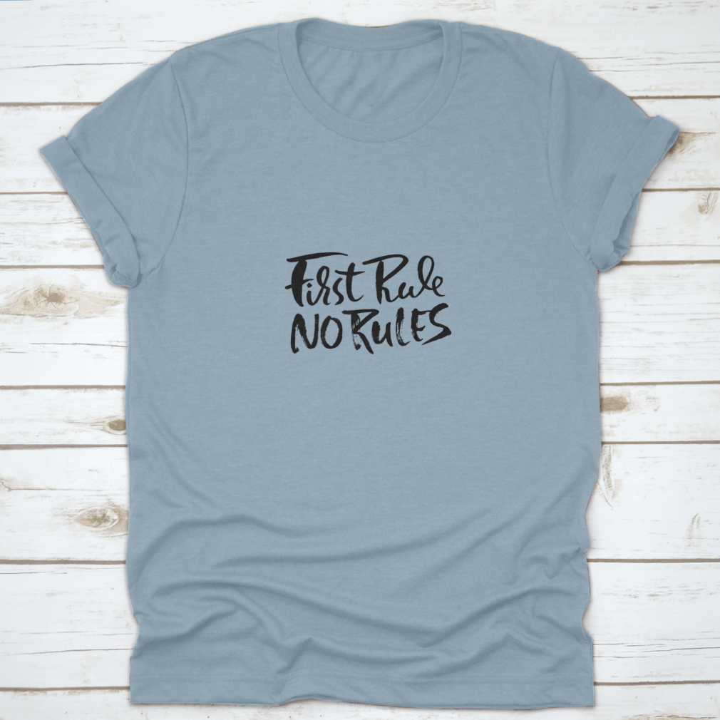 A comfortable 'First Rule, No Rule' t-shirt made of 100% cotton, featuring a classic fit and midweight fabric, perfect for everyday wear.