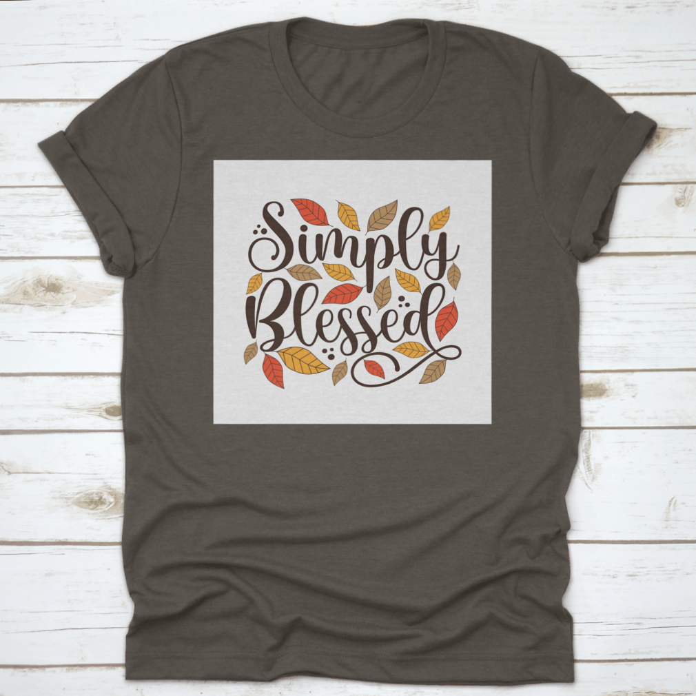 Simply Blessed Positive Quote T-Shirt featuring a simple and beautiful design, made from 100% cotton for comfort.