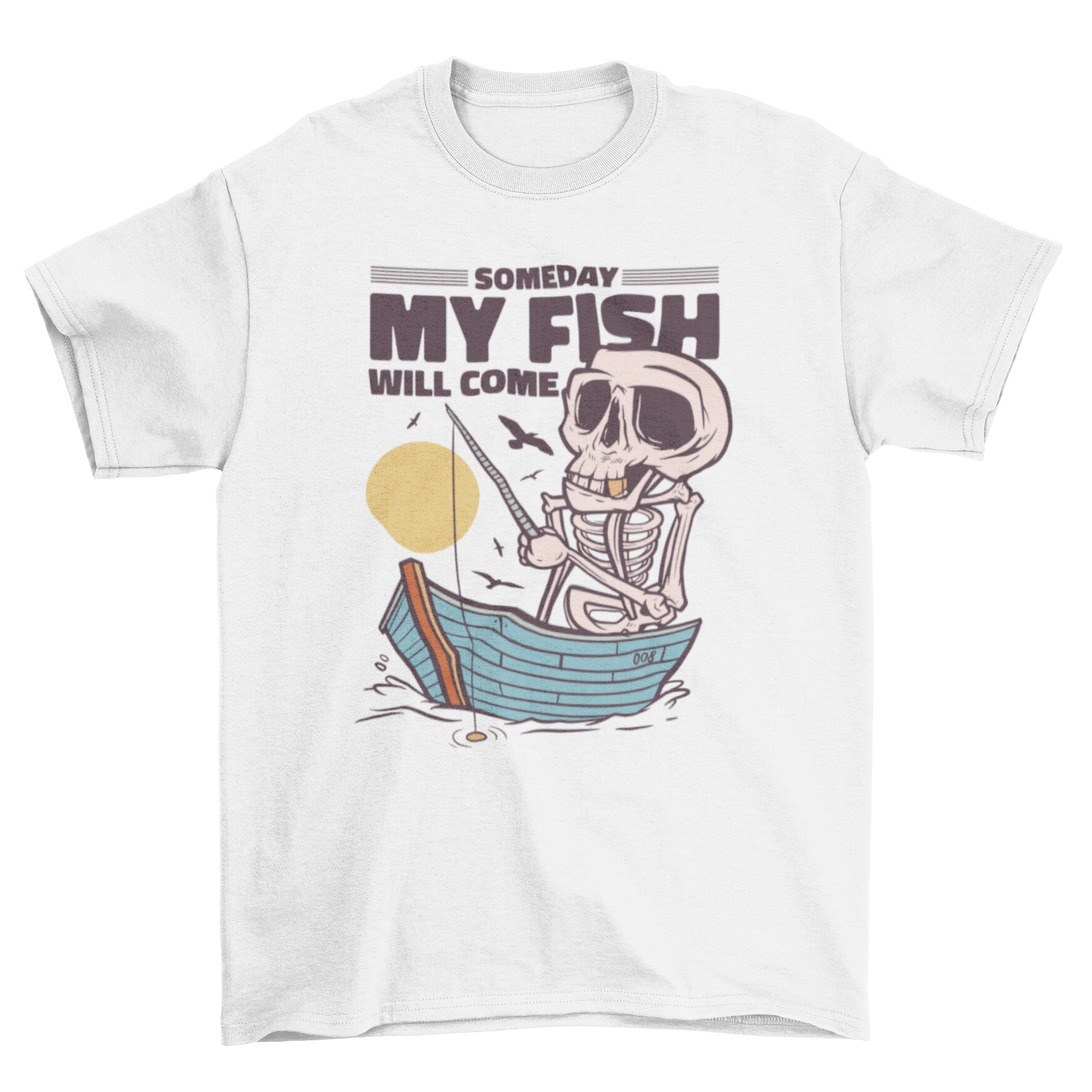 Skeleton fishing in a lake t-shirt featuring a humorous quote.