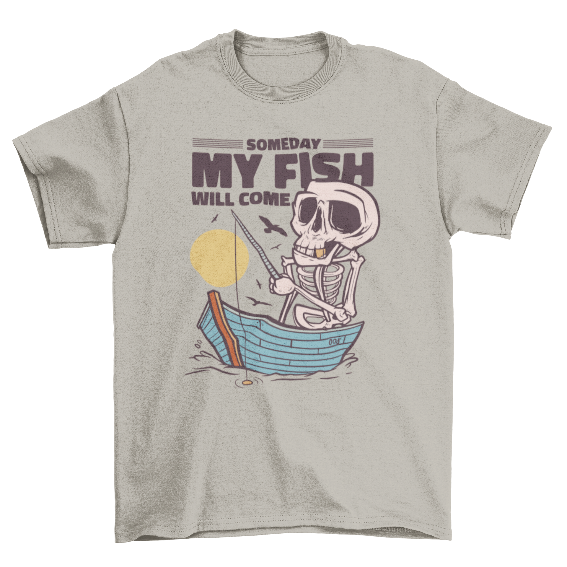 Skeleton fishing in a lake t-shirt featuring a humorous quote.