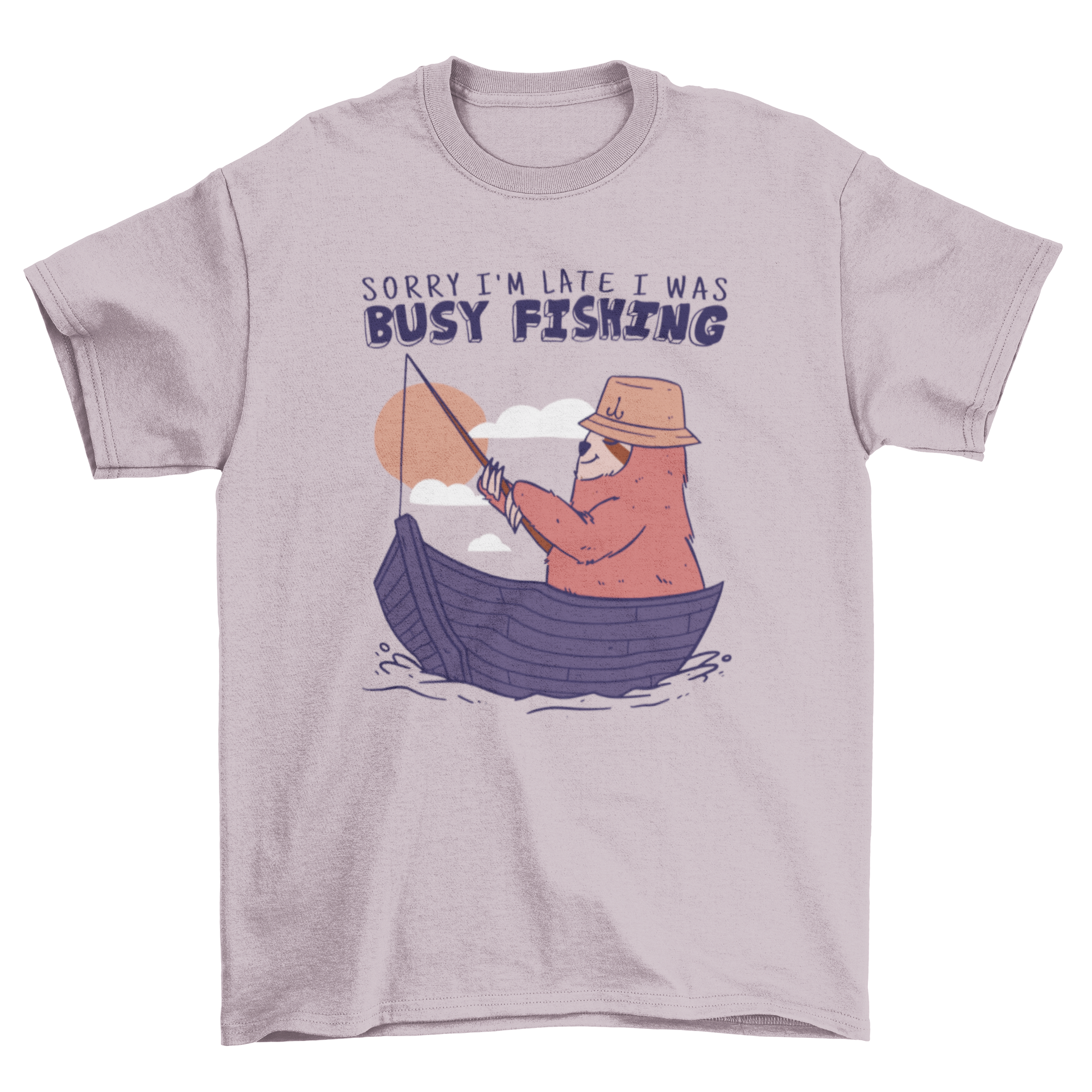 A playful t-shirt design featuring a sloth fishing in a boat with a humorous quote.