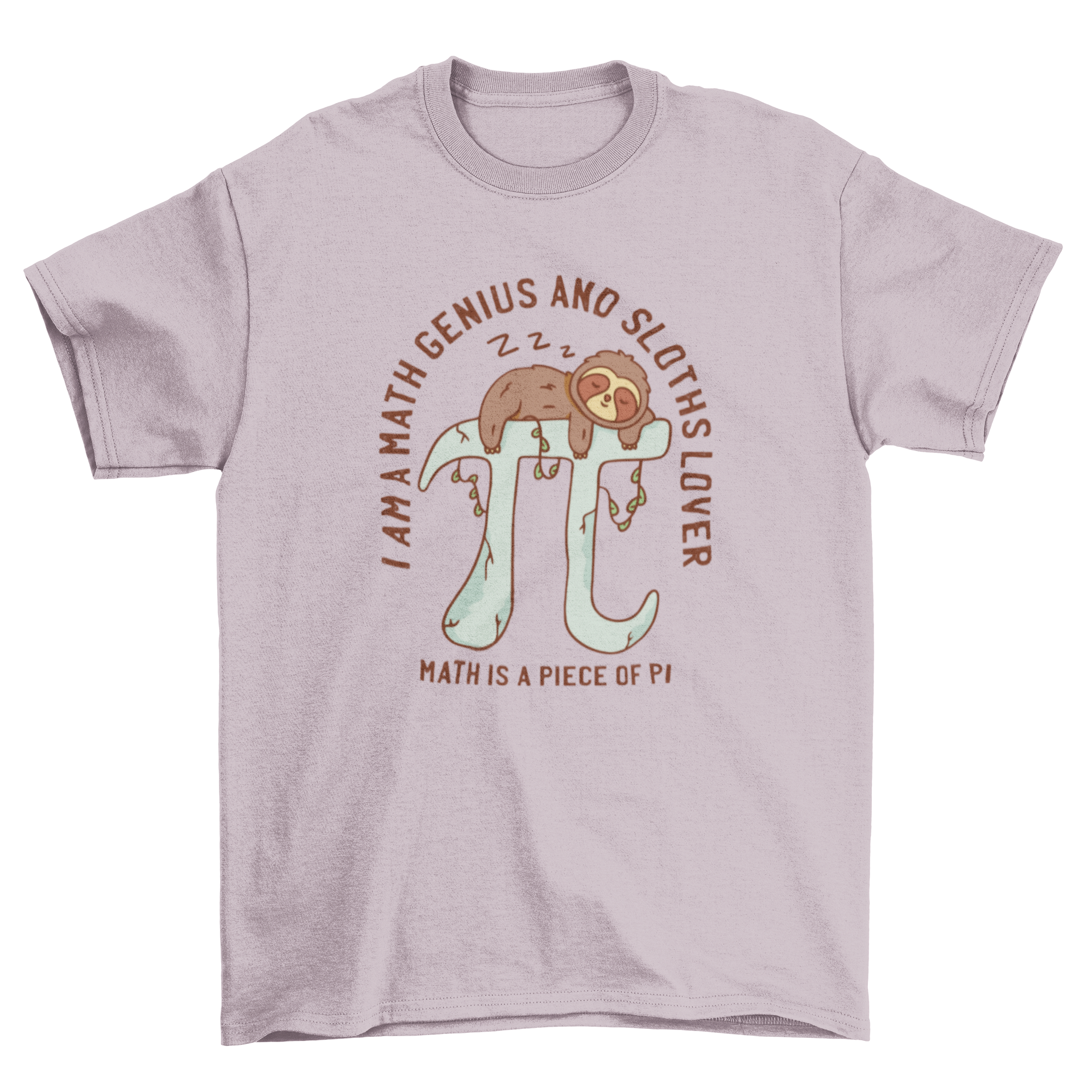 A playful t-shirt design featuring a sloth sleeping on the PI symbol with humorous math quotes.