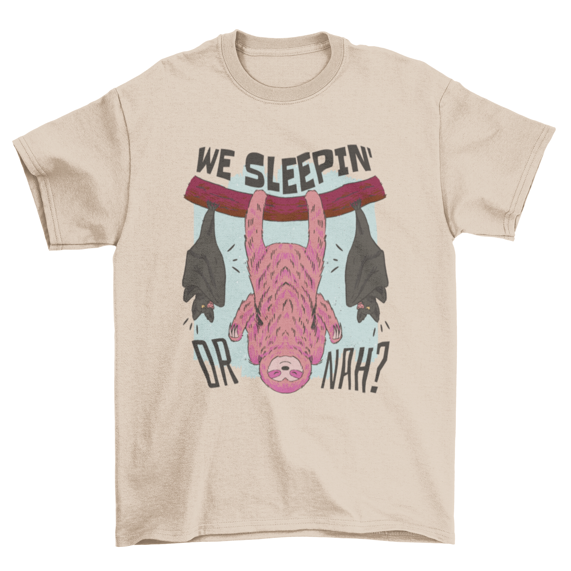 A fun t-shirt design featuring a sloth and bats with the quote 'We sleeping or nah?' in vibrant colors.