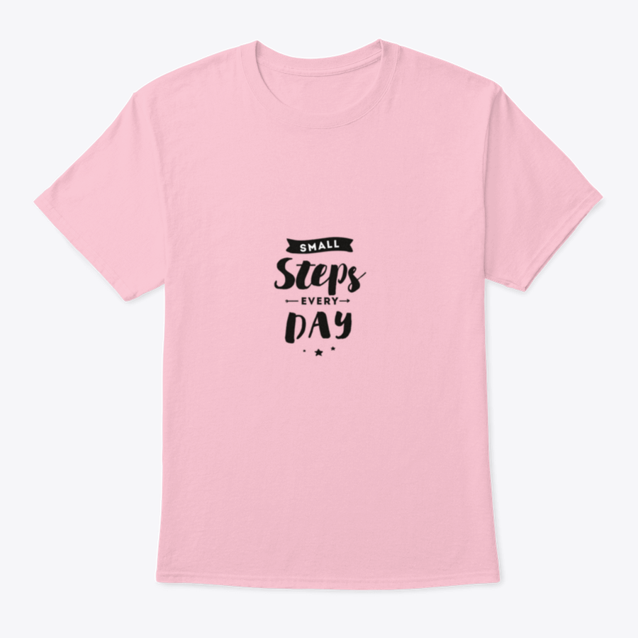 A comfortable cotton t-shirt featuring an inspirational quote design that reads 'Small Steps Every Day', perfect for motivation and casual wear.