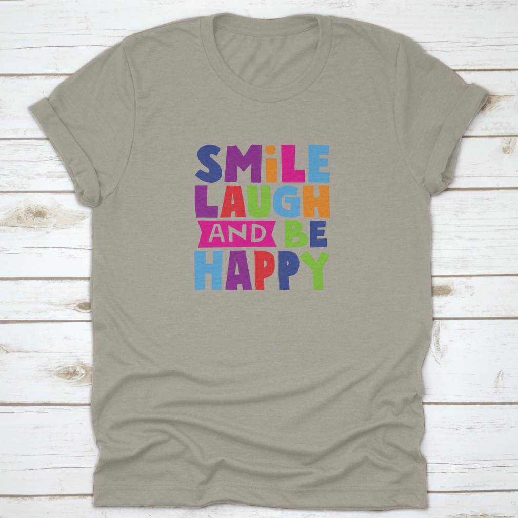 A comfortable cotton shirt featuring the motivational quote 'Smile Laugh And Be Happy' in a stylish design.
