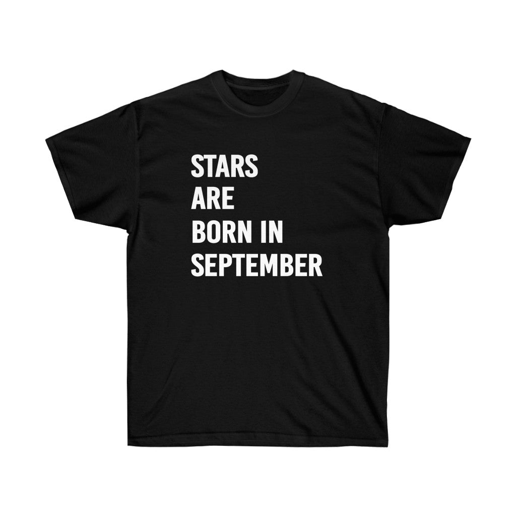 A stylish unisex t-shirt featuring the phrase 'Stars Are Born in September' in vibrant vinyl print, made from 100% soft cotton.