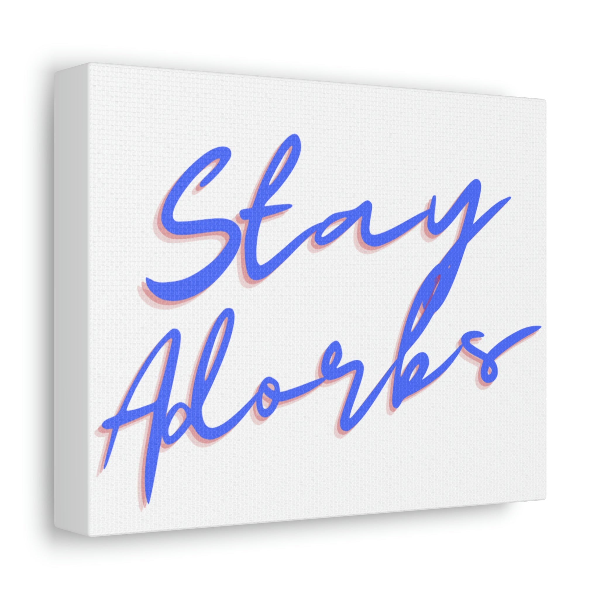 Stay Adorbs Stretched Canvas featuring vibrant colors and high detail, stretched over a sturdy wooden frame, perfect for indoor decoration.