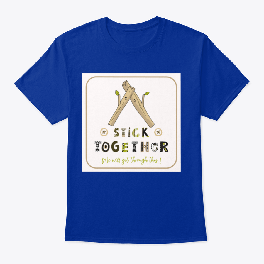 A comfortable Stick Together We Will Get Through This Design T-Shirt made from 100% cotton, featuring a classic fit and available in various colors.