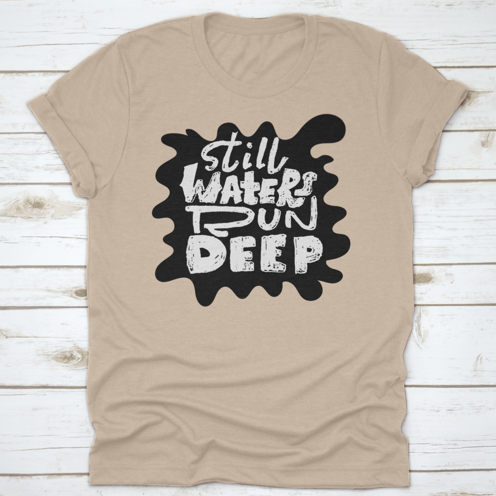 Still Waters Run Deep banner featuring modern grunge lettering on a soft cotton fabric, showcasing a stylish and artistic design.
