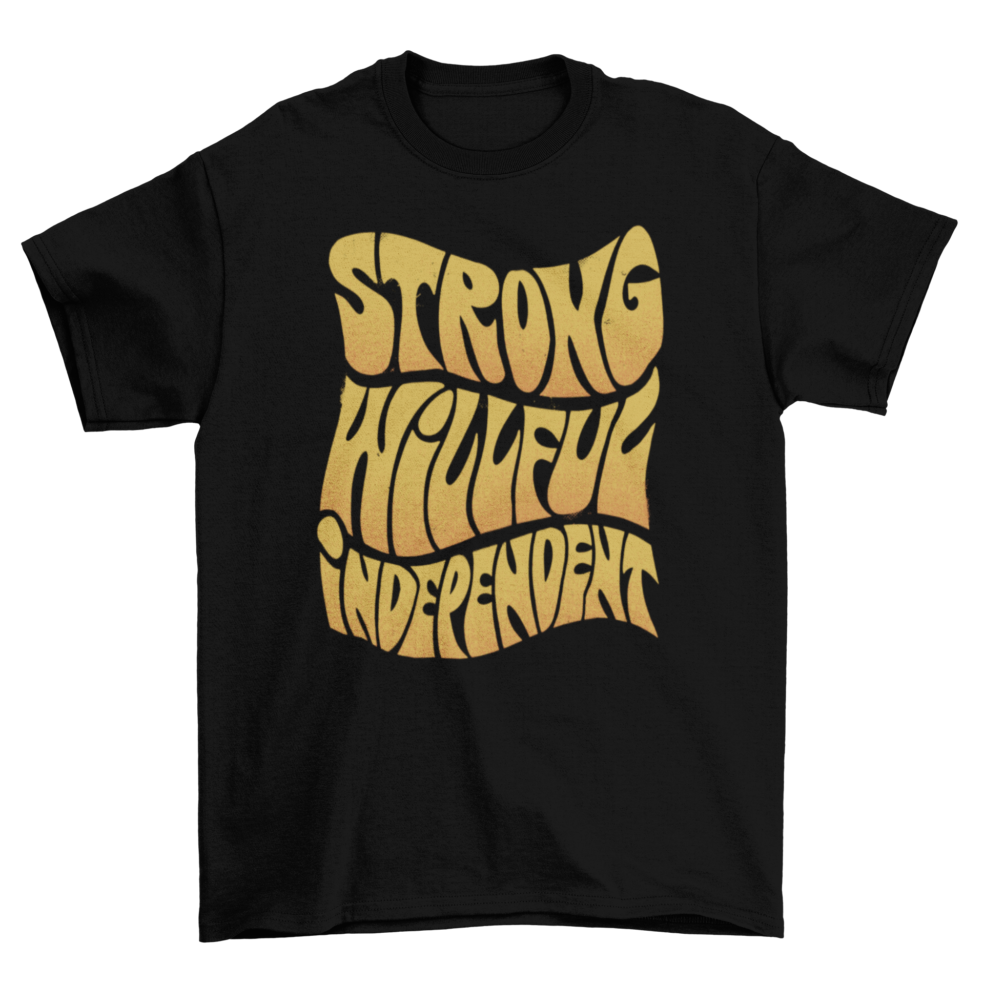 A stylish t-shirt featuring the quote 'Strong, willful, independent' in textured lettering, showcasing a modern and empowering design.