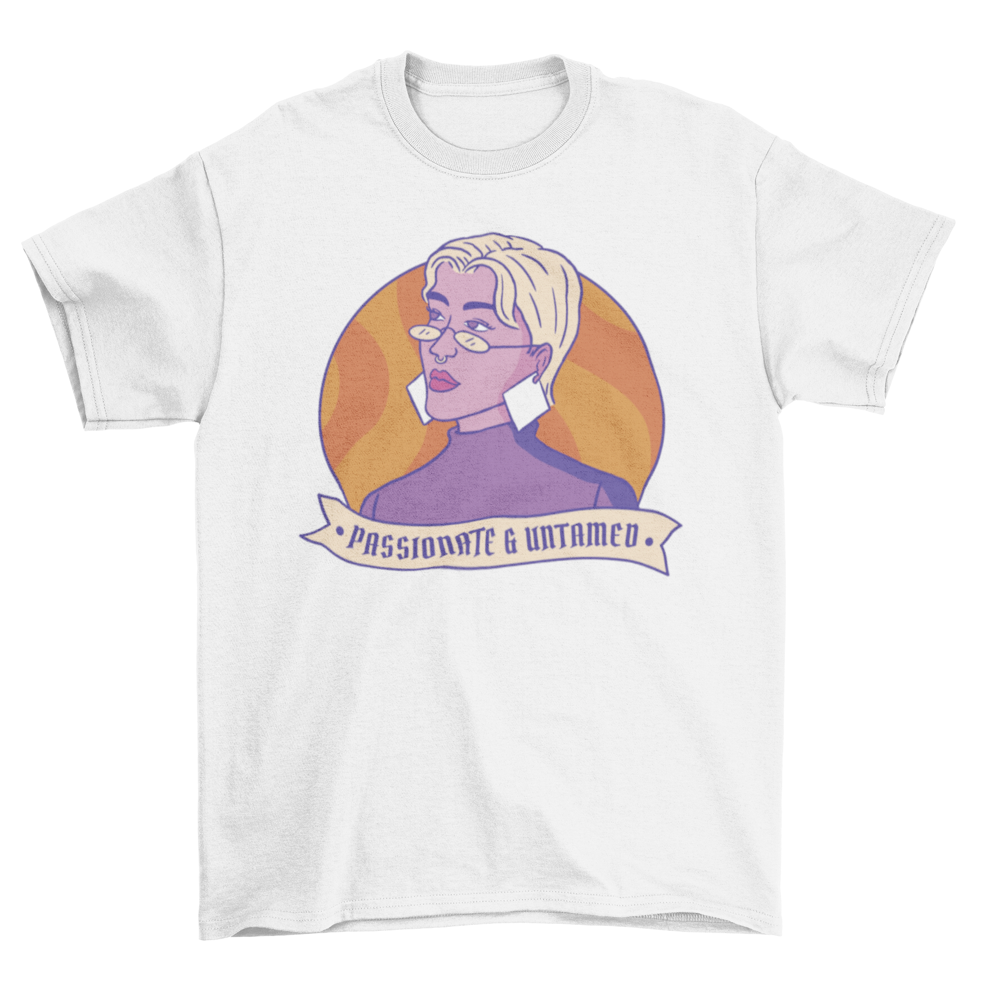 Strong woman with glasses t-shirt featuring a confident woman and the quote 'Passionate and untamed'.