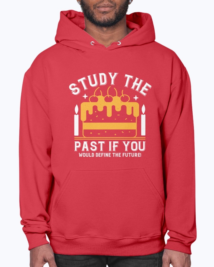 A stylish unisex hoodie featuring the quote 'Study the past if you would define the future!' designed for birthdays, showcasing a front pouch pocket.