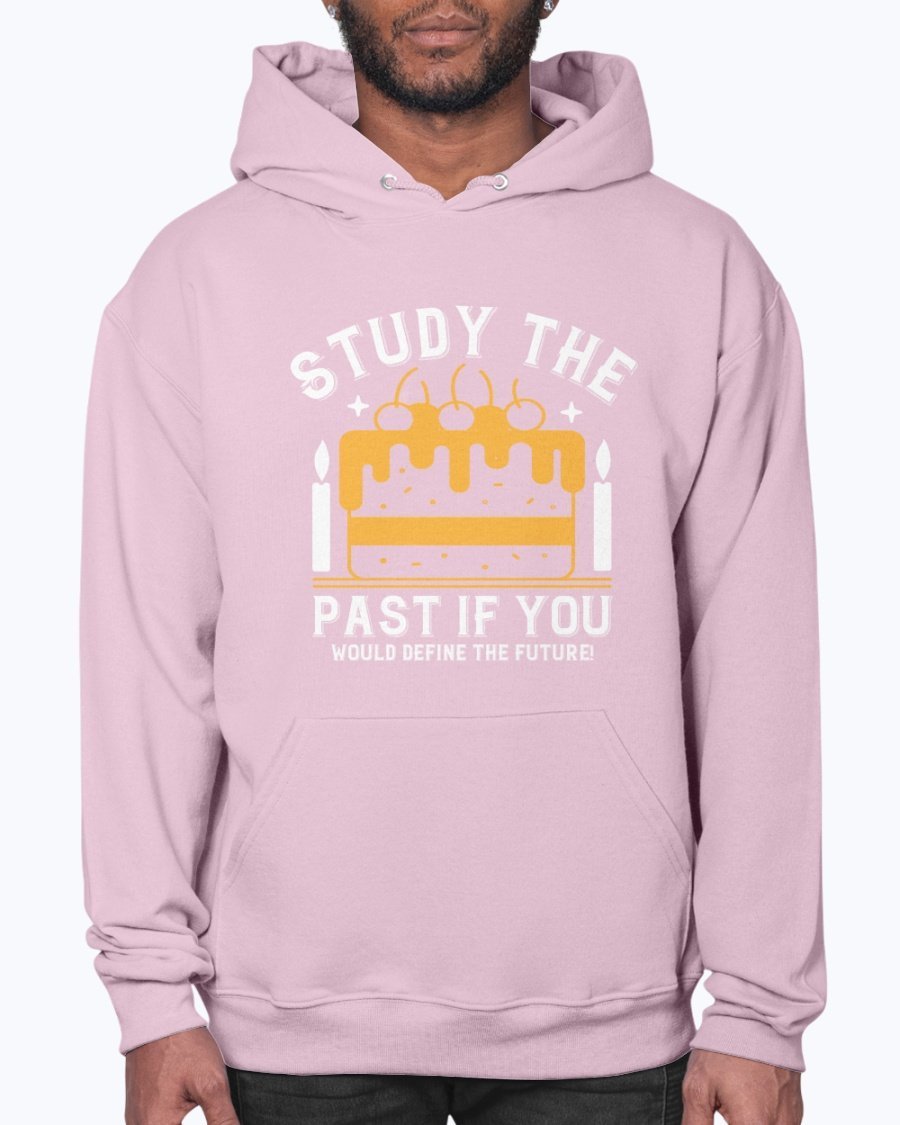 A stylish unisex hoodie featuring the quote 'Study the past if you would define the future!' designed for birthdays, showcasing a front pouch pocket.