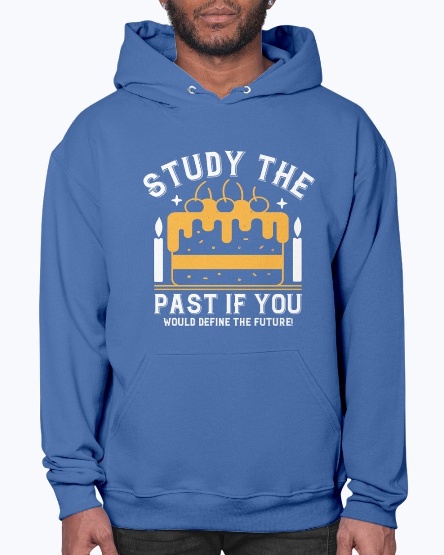 A stylish unisex hoodie featuring the quote 'Study the past if you would define the future!' designed for birthdays, showcasing a front pouch pocket.