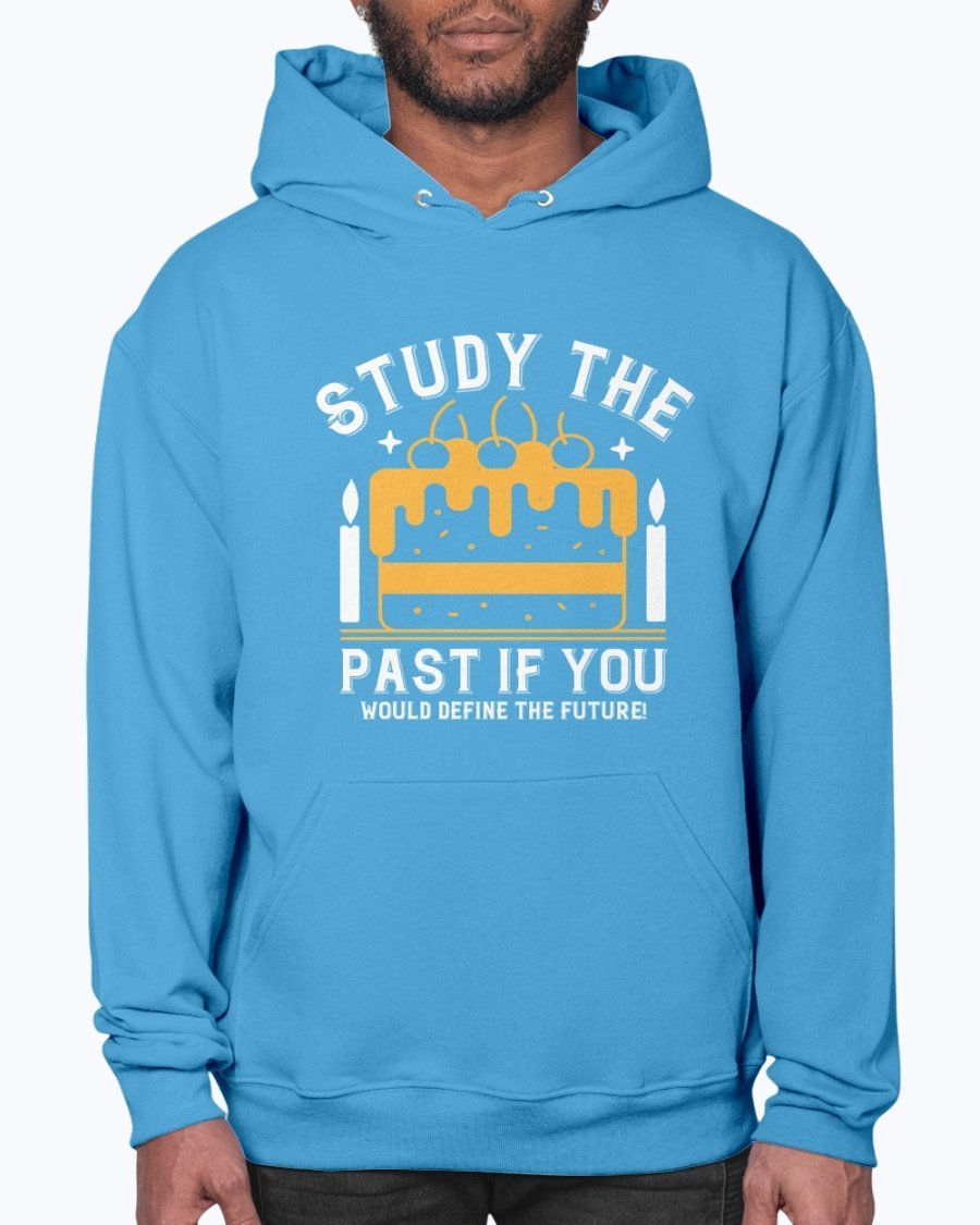 A stylish unisex hoodie featuring the quote 'Study the past if you would define the future!' designed for birthdays, showcasing a front pouch pocket.