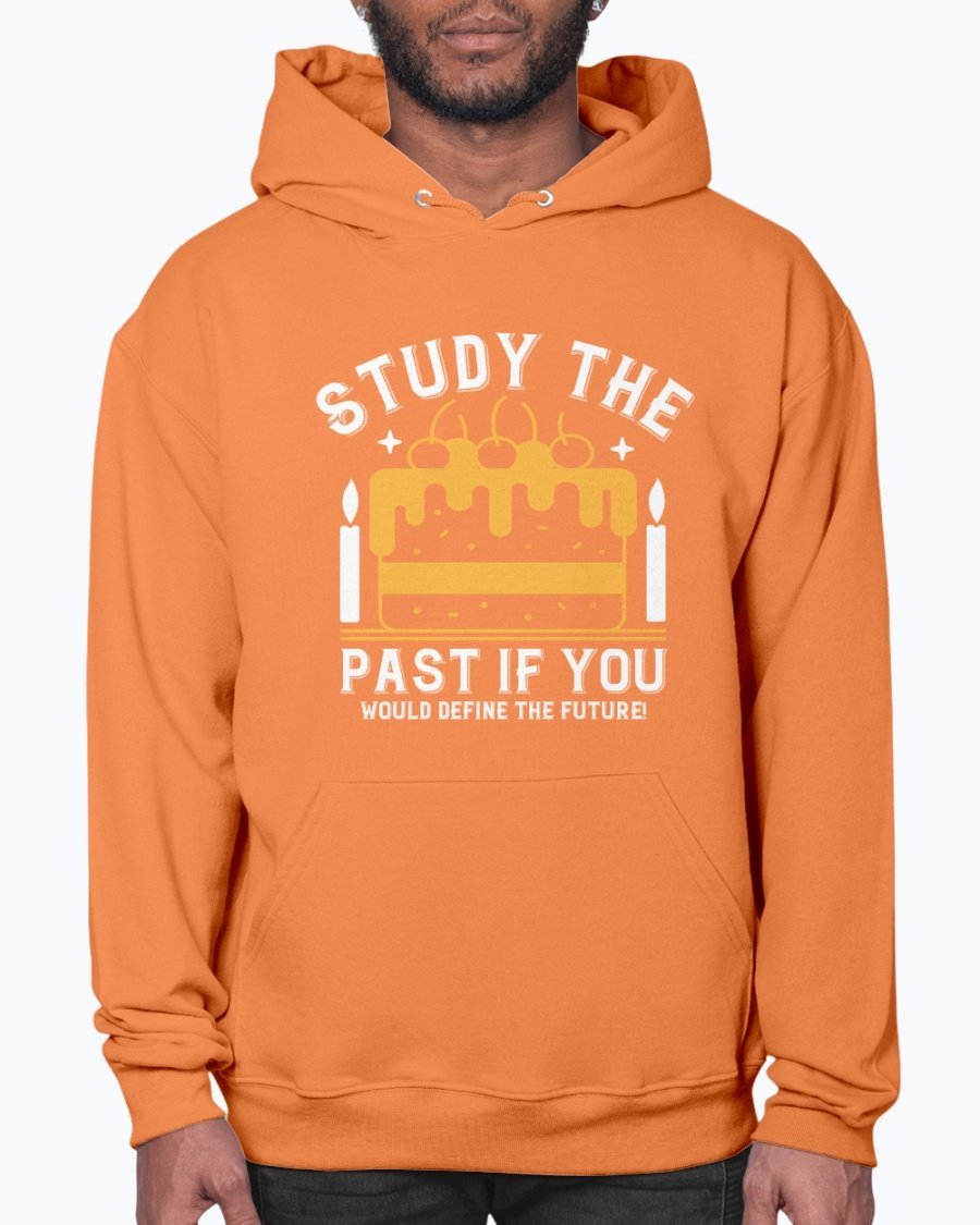 A stylish unisex hoodie featuring the quote 'Study the past if you would define the future!' designed for birthdays, showcasing a front pouch pocket.
