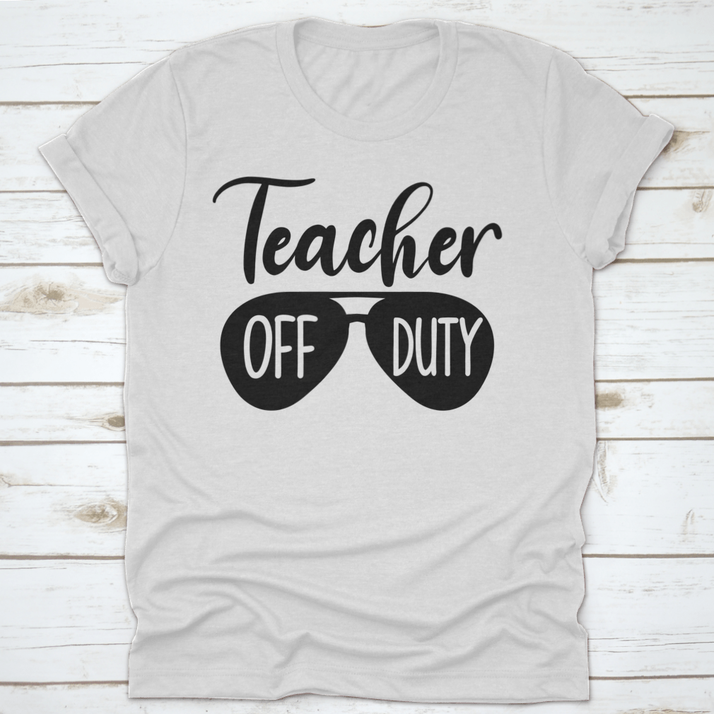 A comfortable Teacher Off Duty Quote T-Shirt made from 100% cotton, featuring an inspirational quote design, perfect for educators.