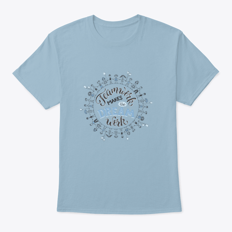 A comfortable cotton shirt featuring the inspirational phrase 'Teamwork Makes The Dream Work' in a circular design, perfect for casual wear.