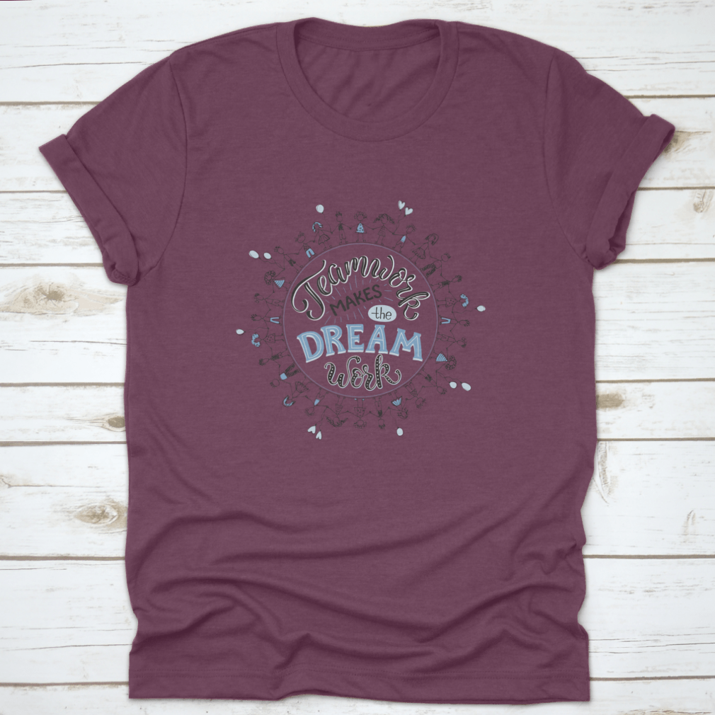 A comfortable cotton shirt featuring the inspirational phrase 'Teamwork Makes The Dream Work' in a circular design, perfect for casual wear.