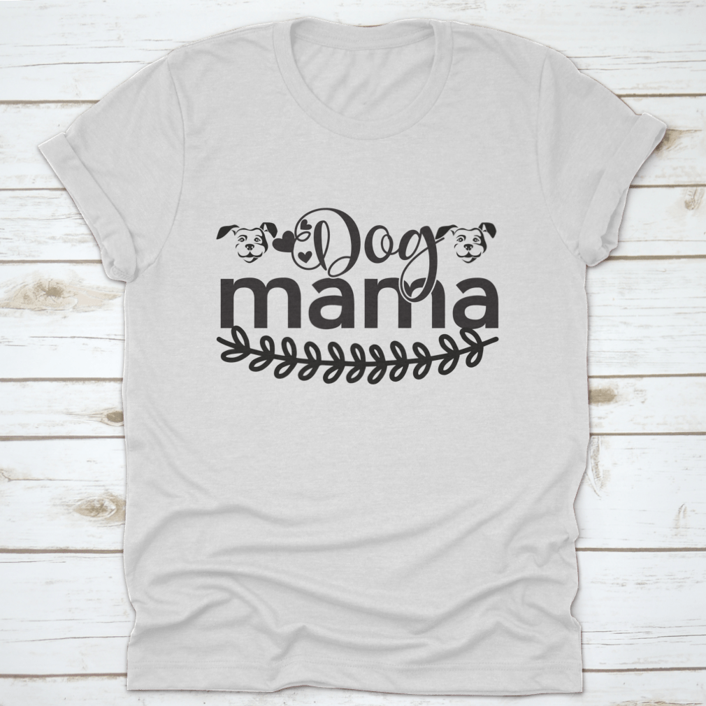 A stylish 'Dog Mama' shirt featuring a dog face design, made from soft cotton fabric, perfect for dog lovers.
