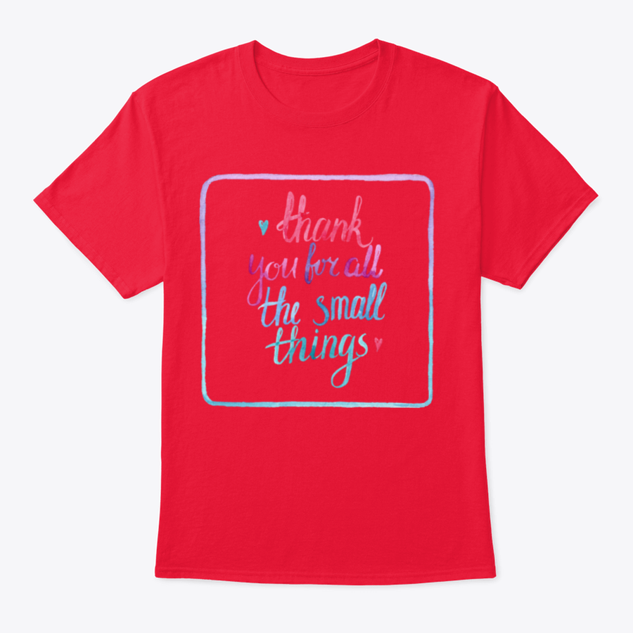 A comfortable 'Thank You For All The Small Things' T-Shirt made from 100% cotton, featuring a classic fit and midweight fabric.