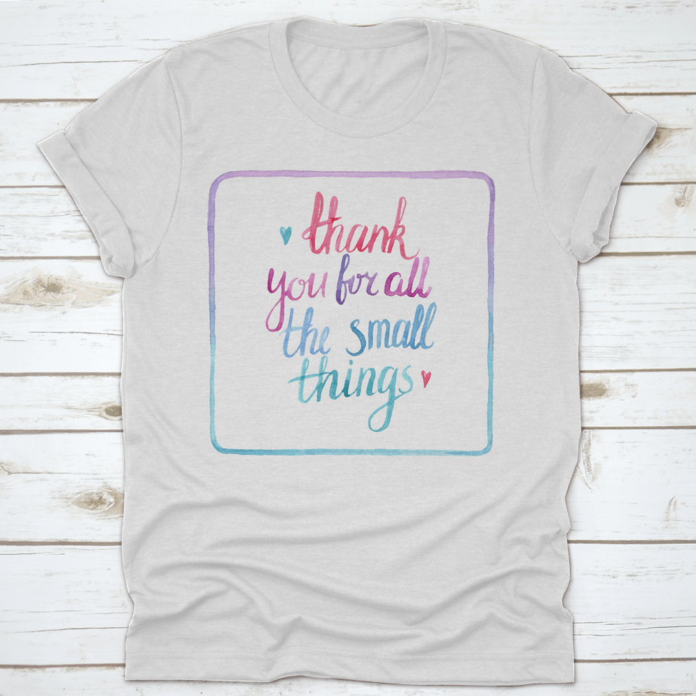 A comfortable 'Thank You For All The Small Things' T-Shirt made from 100% cotton, featuring a classic fit and midweight fabric.
