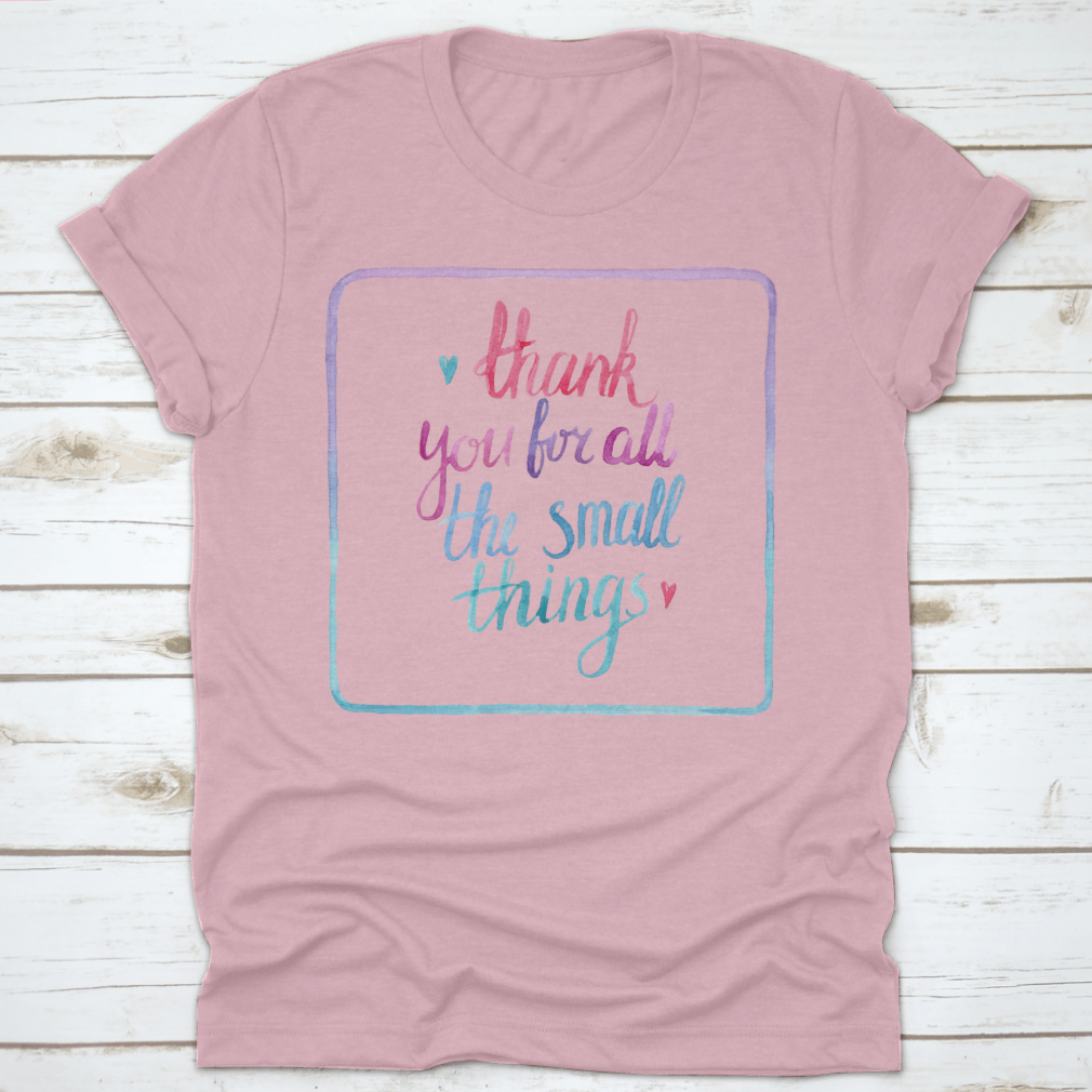 A comfortable 'Thank You For All The Small Things' T-Shirt made from 100% cotton, featuring a classic fit and midweight fabric.